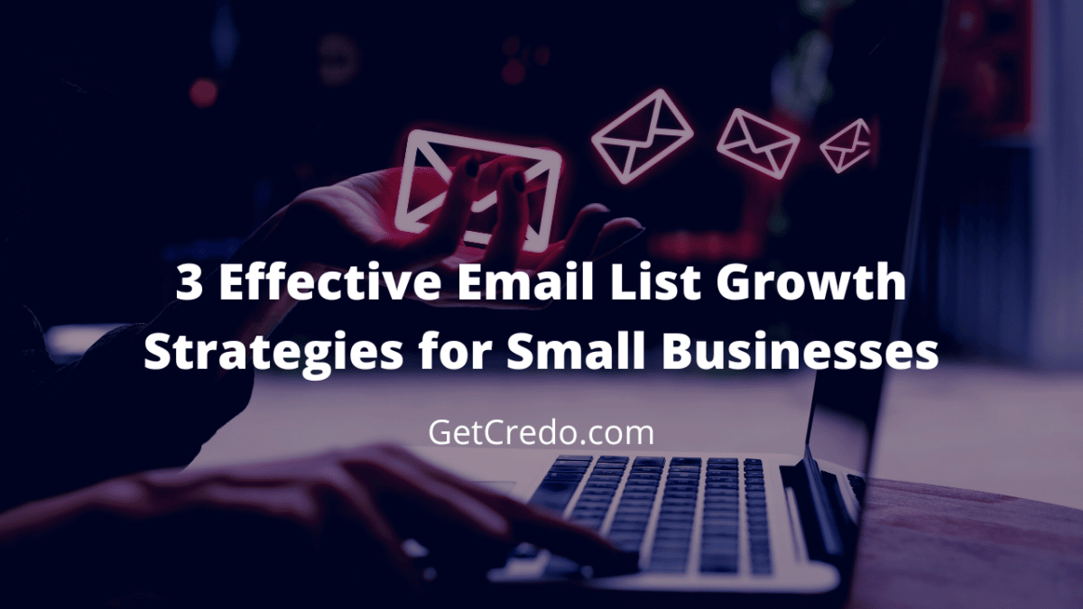 3 Effective Email List Growth Strategies for Small Businesses