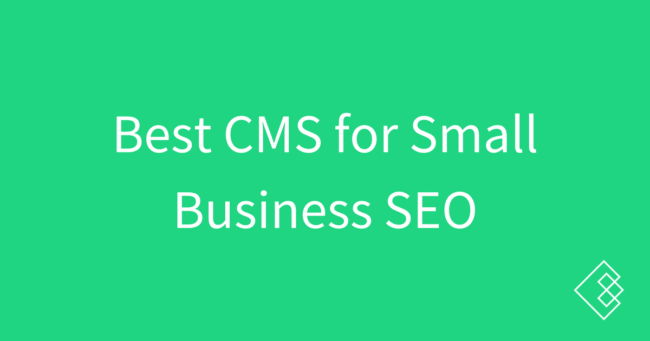 What's the best CMS for small business SEO? - Credo