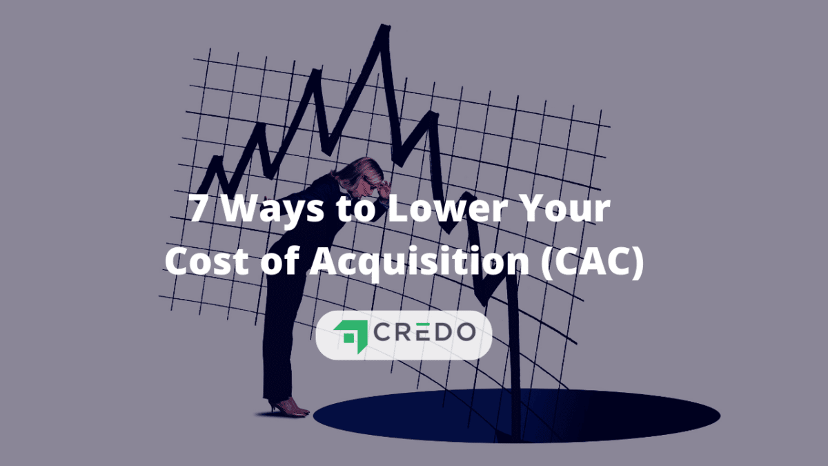 how-to-lower-cost-of-acquisition-getcredo