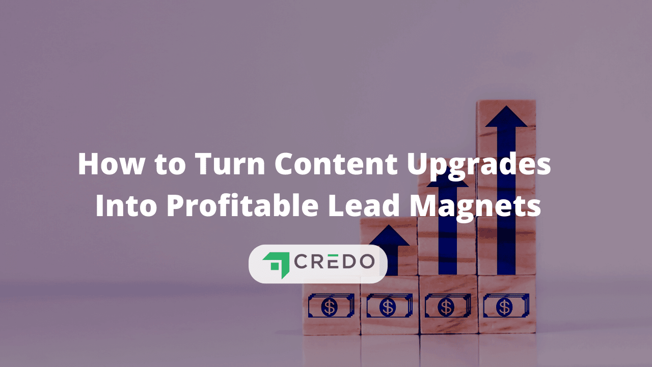 content-upgrade-more-leads-getcredo