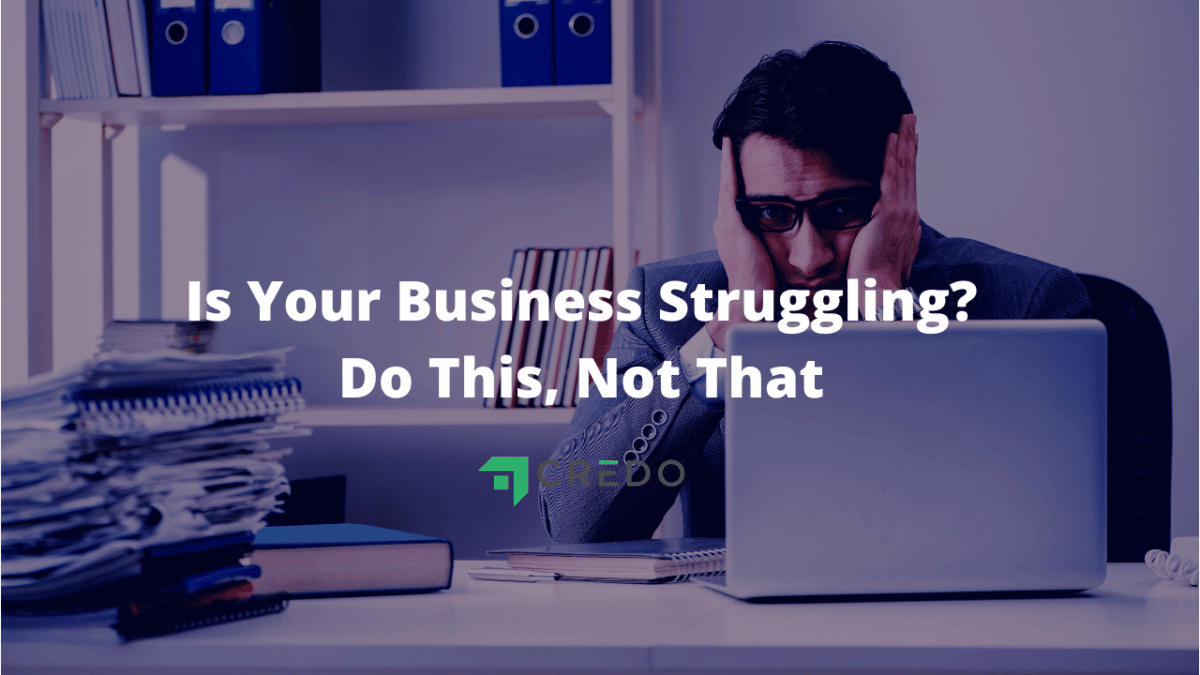business-struggle-getcredo